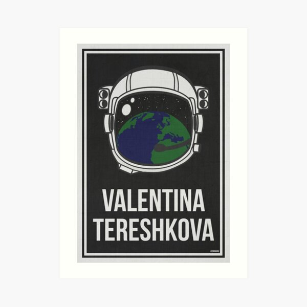 VALENTINA TERESHKOVA - Women in Science Art Print