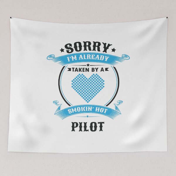 Item preview, Sorry I'm Already Taken By A Smokin Hot Pilot Gift designed and sold by Blazesavings.