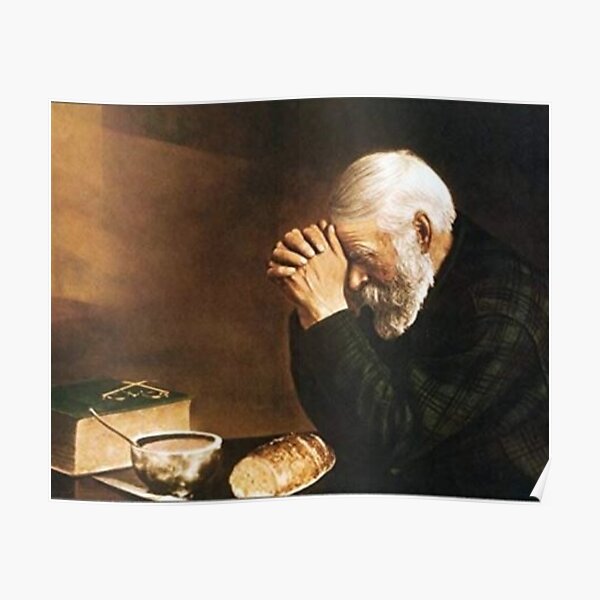 Grace Old Man Praying Over Bread Eric Enstrom Poster