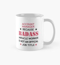 Account Manager Badass Funny Birthday Christmas Gift Mug