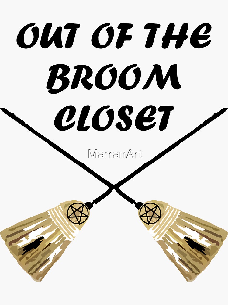 "Out of the broom closet" Sticker by MarranArt Redbubble