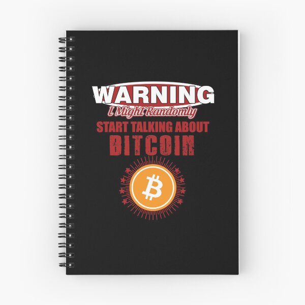 Item preview, BITCOIN - Warning. I Might Randomly Start Talking About Bitcoin designed and sold by design2try.