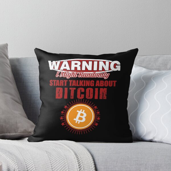 Item preview, BITCOIN - Warning. I Might Randomly Start Talking About Bitcoin designed and sold by design2try.