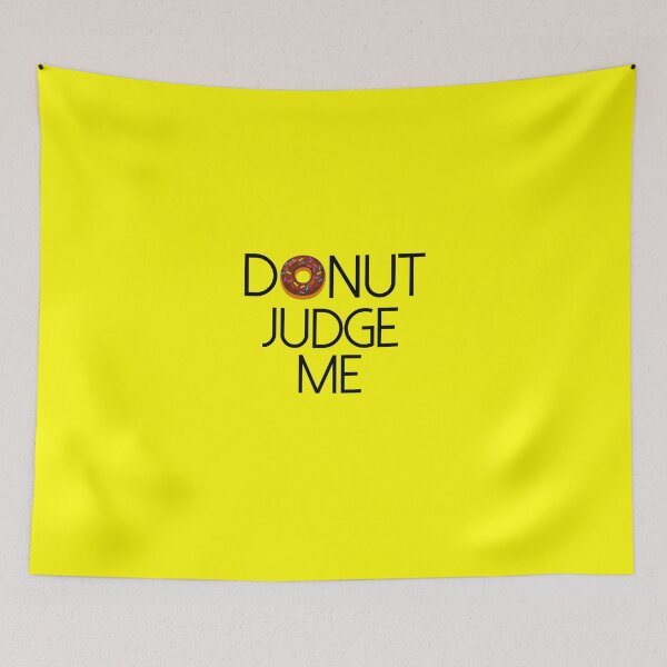 Item preview, Donut Judge Me designed and sold by SuperrSunday.