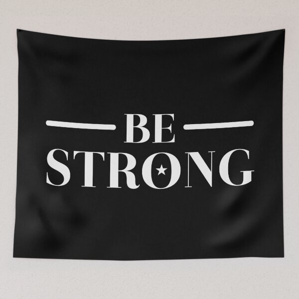 Item preview, BE STRONG designed and sold by jazzydevil.