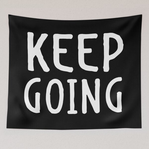 Item preview, KEEP GOING (motivational poster) designed and sold by jazzydevil.