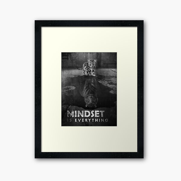 Mindset Is Everything Tiger Cat Framed Art Print
