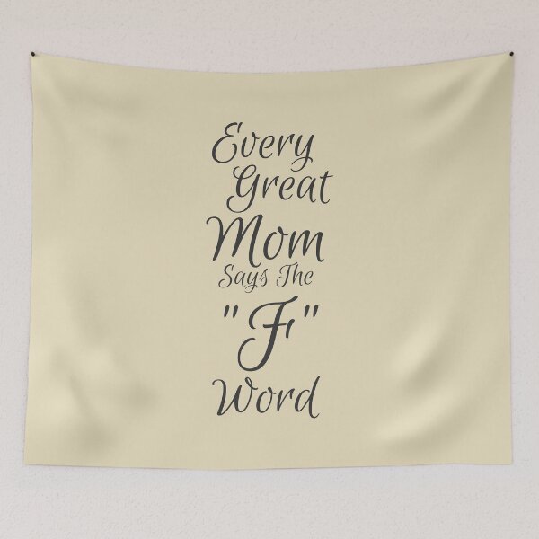 Item preview, Every Great Mom Says The F Word designed and sold by overstyle.