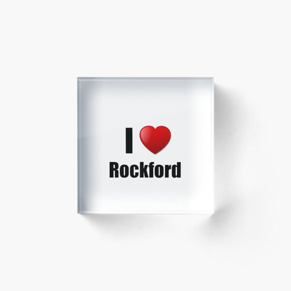 Rockford I Love City Lover Pride Funny Gift Idea Acrylic Block