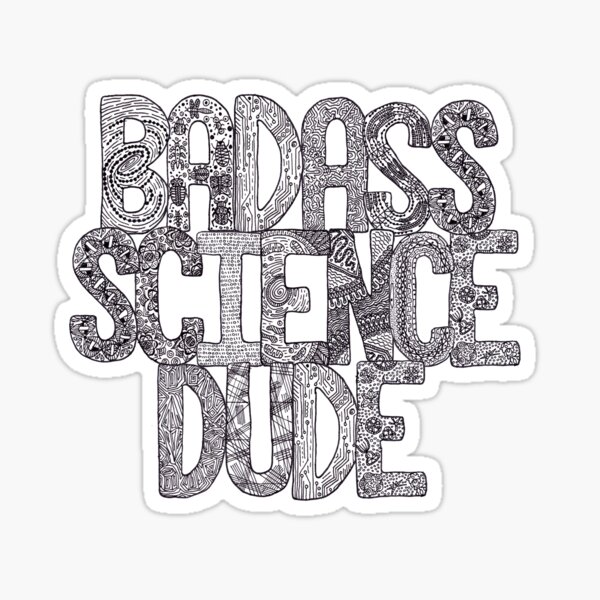 Badass Science Dude Sticker