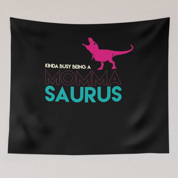 Item preview, Kinda Busy Being A Mamasaurus Mama Dinosaur designed and sold by Pricity Designs.