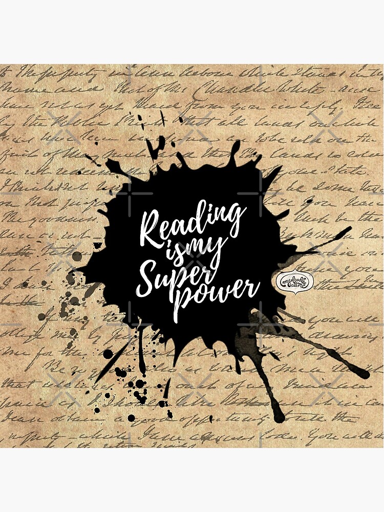 Reading is my Superpower Ink Splatter Typography Quote Art (Vintage Paper) by mydoodlesateme