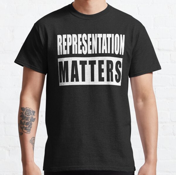 Representation Matters Classic T-Shirt