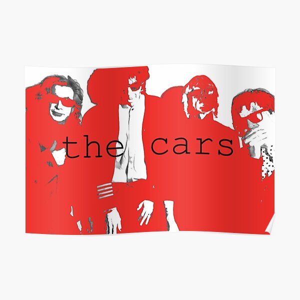 "The Cars" Poster for Sale by sgmcdermott Redbubble