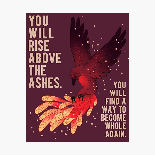 "You Will Rise Above the Ashes" Phoenix Photographic Print