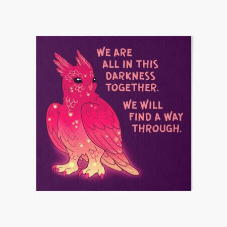 "We Are All In This Darkness Together" Glowing Great Horned Owl Art Board Print