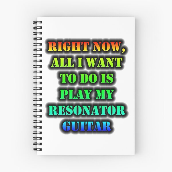 Item preview, Right Now, All I Want To Do Is Play My Resonator Guitar designed and sold by cmmei.
