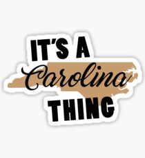 It's a Carolina thing Sticker