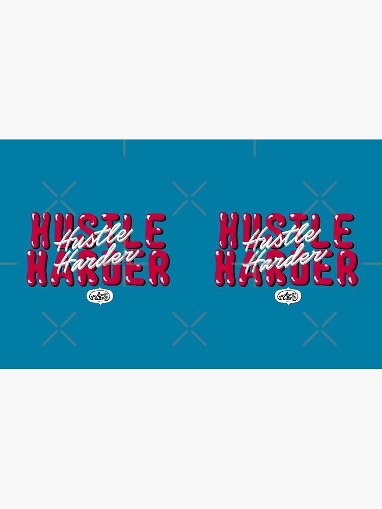 Hustle Harder Pop Culture Lettering Art (Blue) by mydoodlesateme