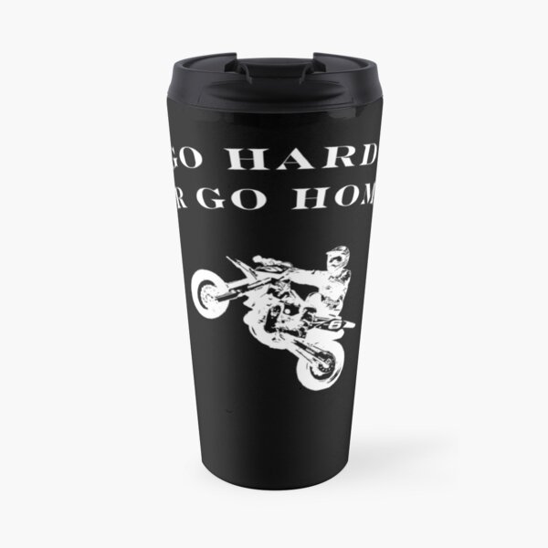 Ir duro o ir a casa Taza de viaje