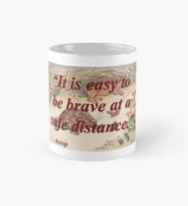 It Is Easy To Be Brave - Aesop Mug