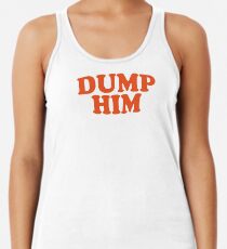 DUMP HIM - Britney Spears message tee Women's Tank Top