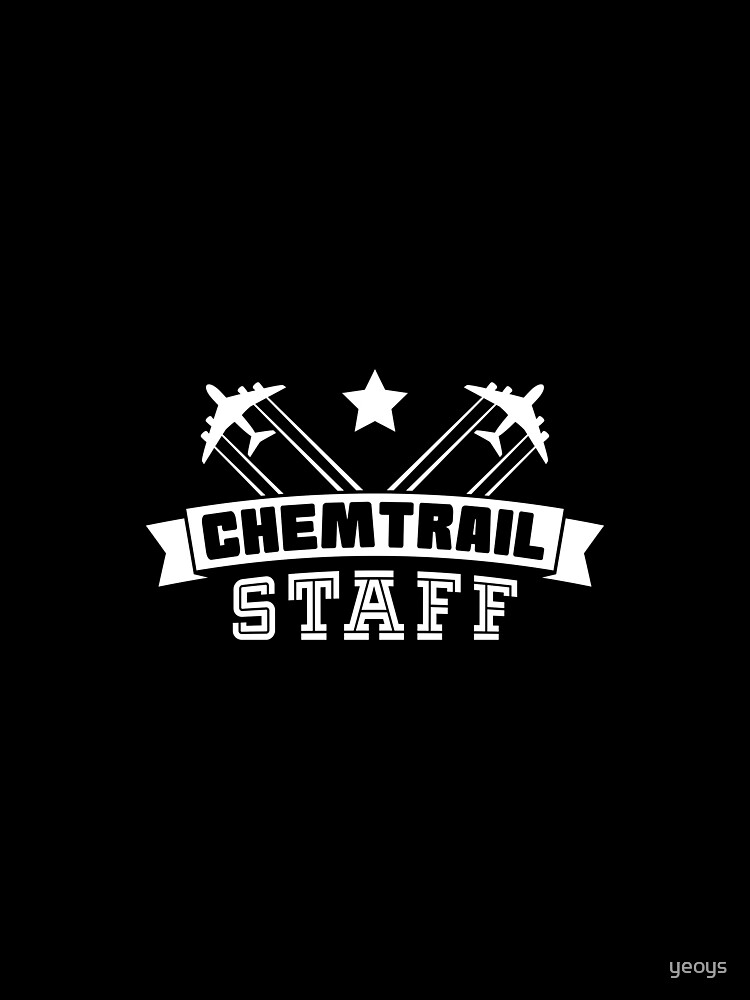 Thumbnail 5 von 5, Grafik T-Shirt, Chemtrail Staff - Funny Aviation Quotes Gift designt und verkauft von yeoys.