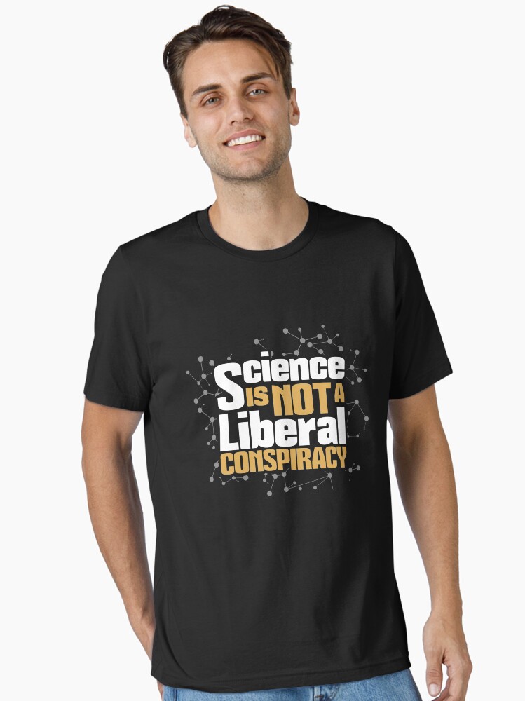 Thumbnail 1 von 7, Essential T-Shirt, Science Is Not A Liberal Conspiracy - Scientific Quotes Gift designt und verkauft von yeoys.