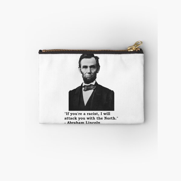 Item preview, If You're a Racist I Will Attack You With The North - Abraham Lincoln Quote designed and sold by downbubble17.
