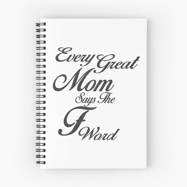 Item preview, Every Great Mom Says The F Word designed and sold by overstyle.