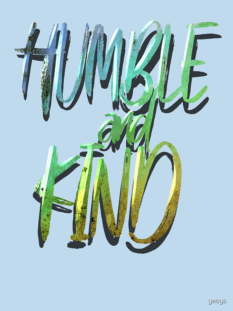 Thumbnail 7 von 7, Essential T-Shirt, Humble And Kind - Inspirational Quote Gift designt und verkauft von yeoys.