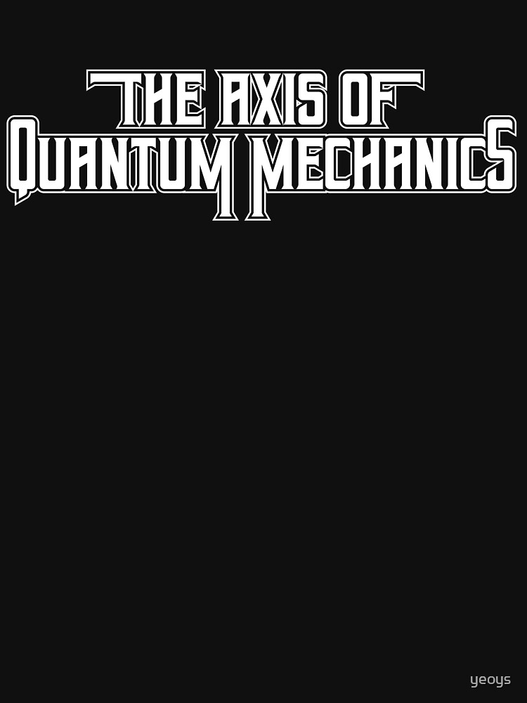 Thumbnail 7 von 7, Essential T-Shirt, The Axis Of Quantum Mechanics - Astronomy And Space Gift designt und verkauft von yeoys.