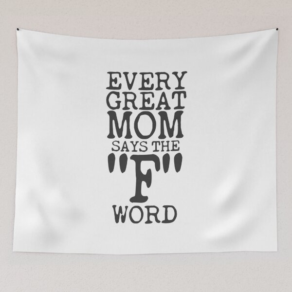 Item preview, Every Great Mom Says The F Word designed and sold by overstyle.