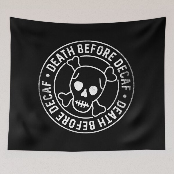Item preview, Death before Decaf. designed and sold by VonBraun.
