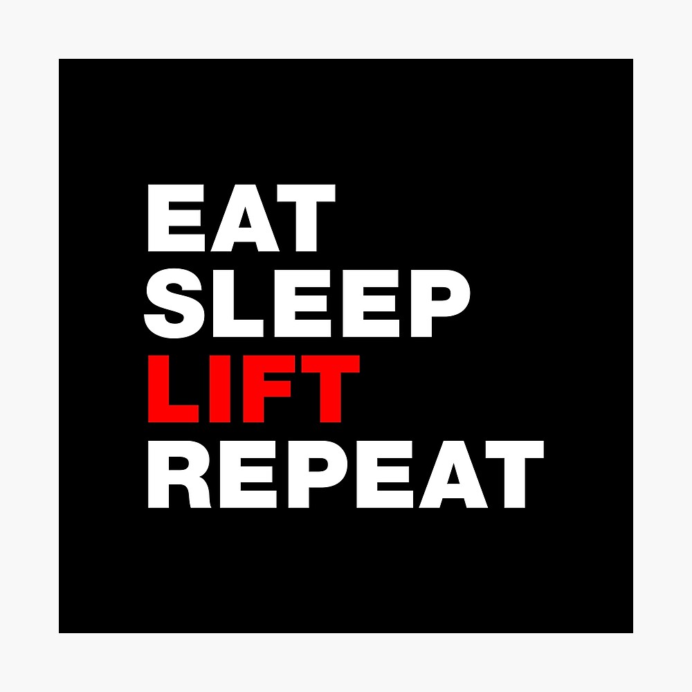 Eat Sleep Lift Wiederholen Lustige Gym Workout Training Muskeln Spruche Witze Zitate Poster Von Funnysayingstee Redbubble