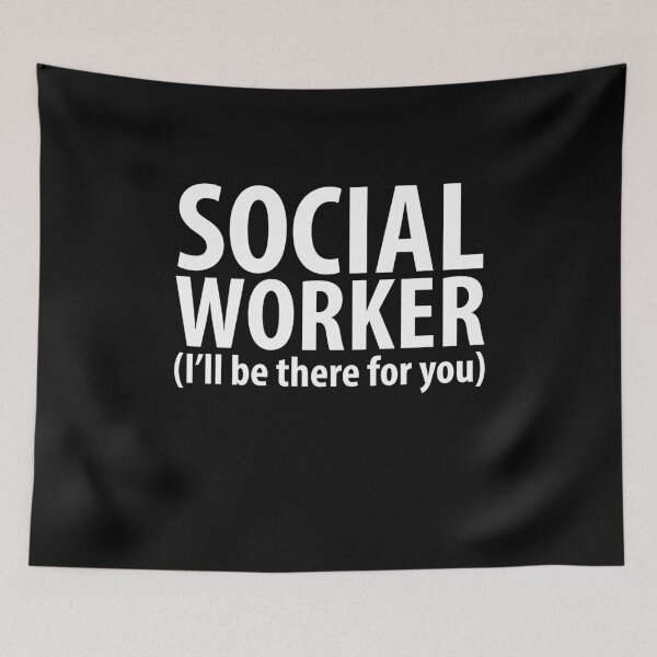 Item preview, Social worker I'll be there for you - Social work designed and sold by Captain Mood.