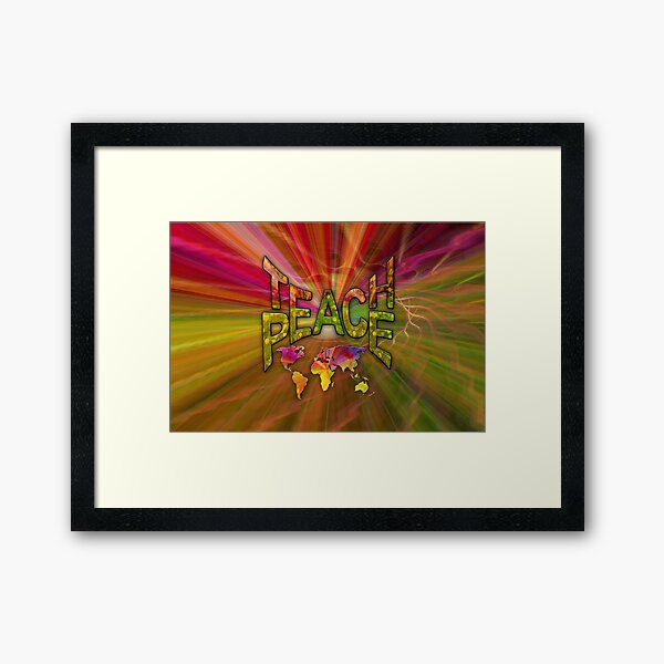 Teach Peace Globally Framed Art Print