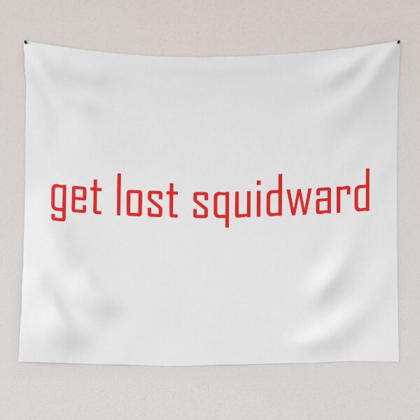 Item preview, get lost squidward  designed and sold by Madhattermegs.