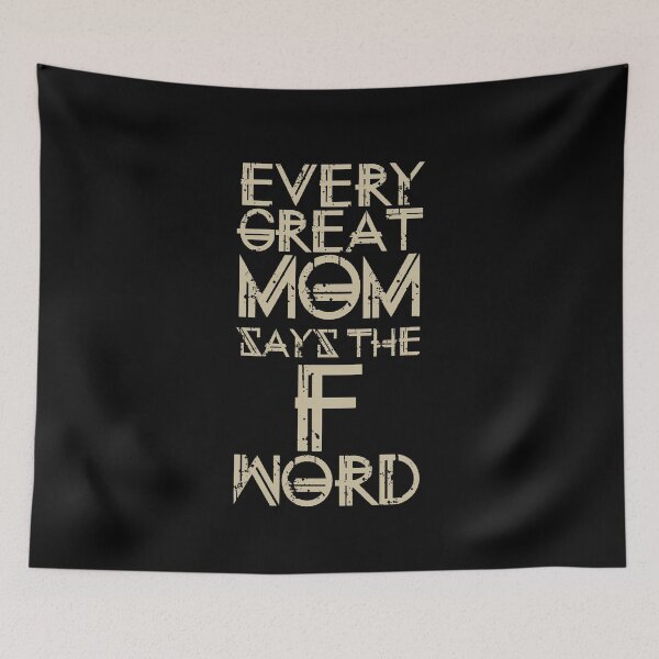 Item preview, Every Great Mom Says The F Word designed and sold by overstyle.