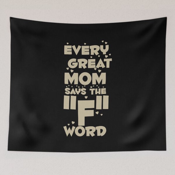 Item preview, Every Great Mom Says The F Word designed and sold by overstyle.