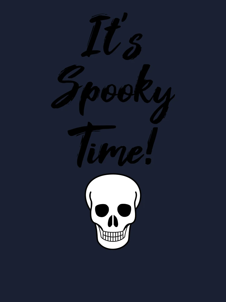 It's Spooky Time (Black)