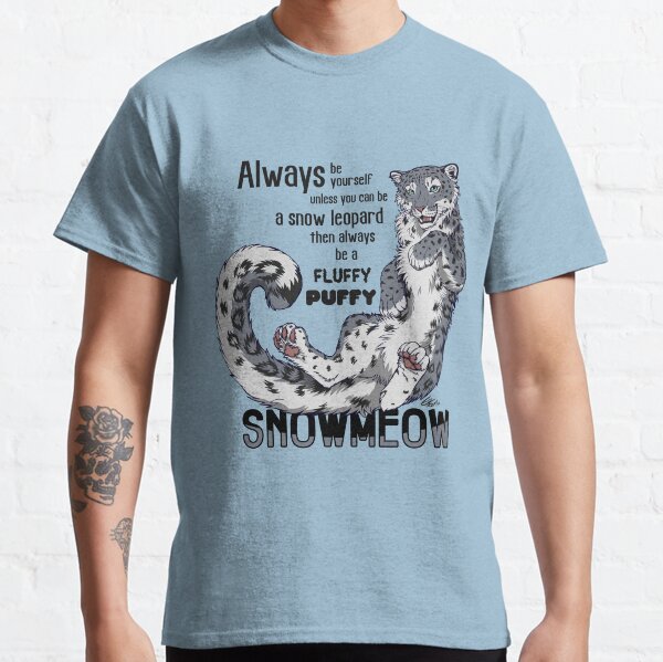 Always be snow leopard (black test) Classic T-Shirt