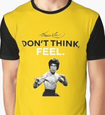 "Denk nicht, fühl dich." - Bruce Lee Grafik T-Shirt