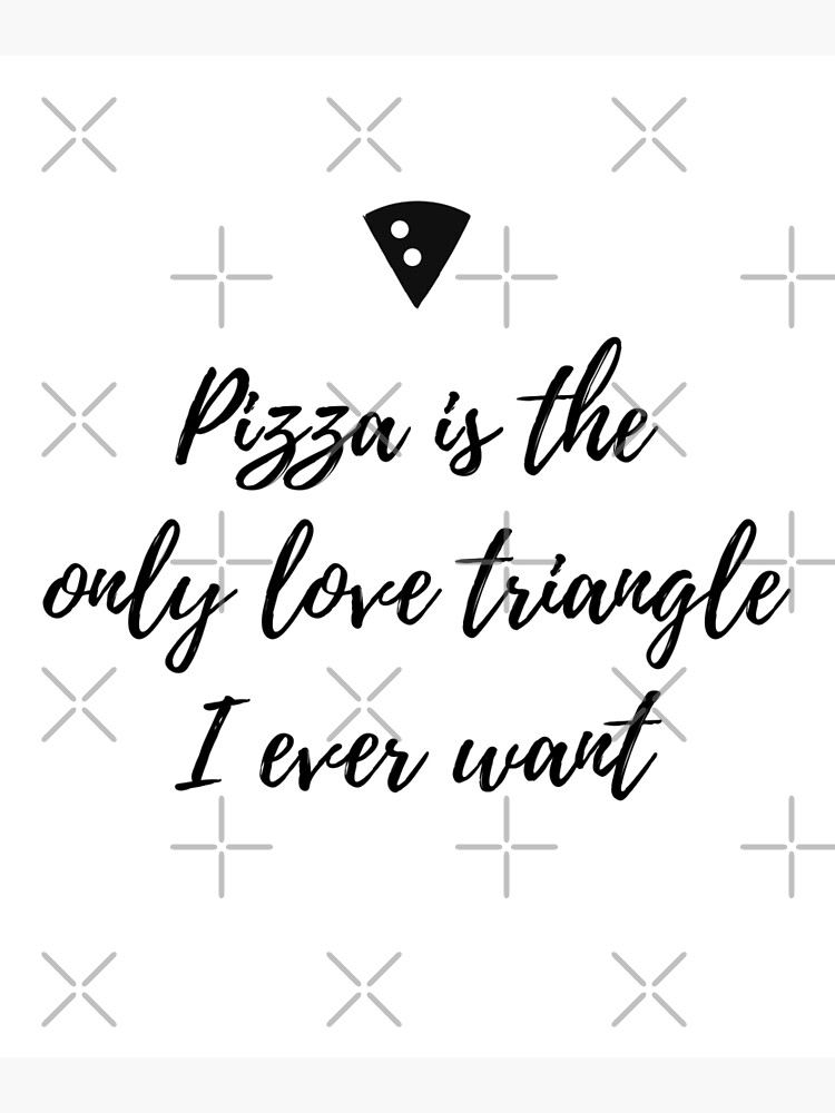 "Pizza Love Triangle" Poster for Sale by FairytaleFarmer Redbubble
