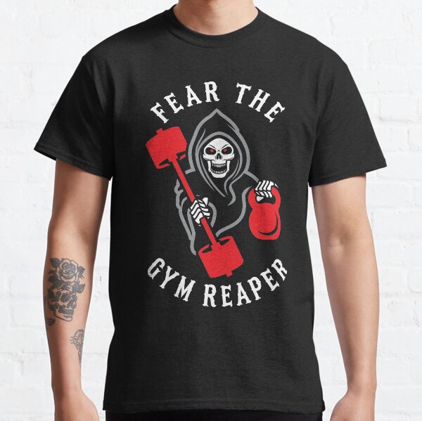 Fear The Gym Reaper Classic T-Shirt