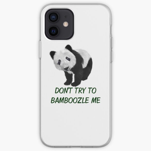 Don't Try To Bamboozle Me Panda Puns iPhone Soft Case