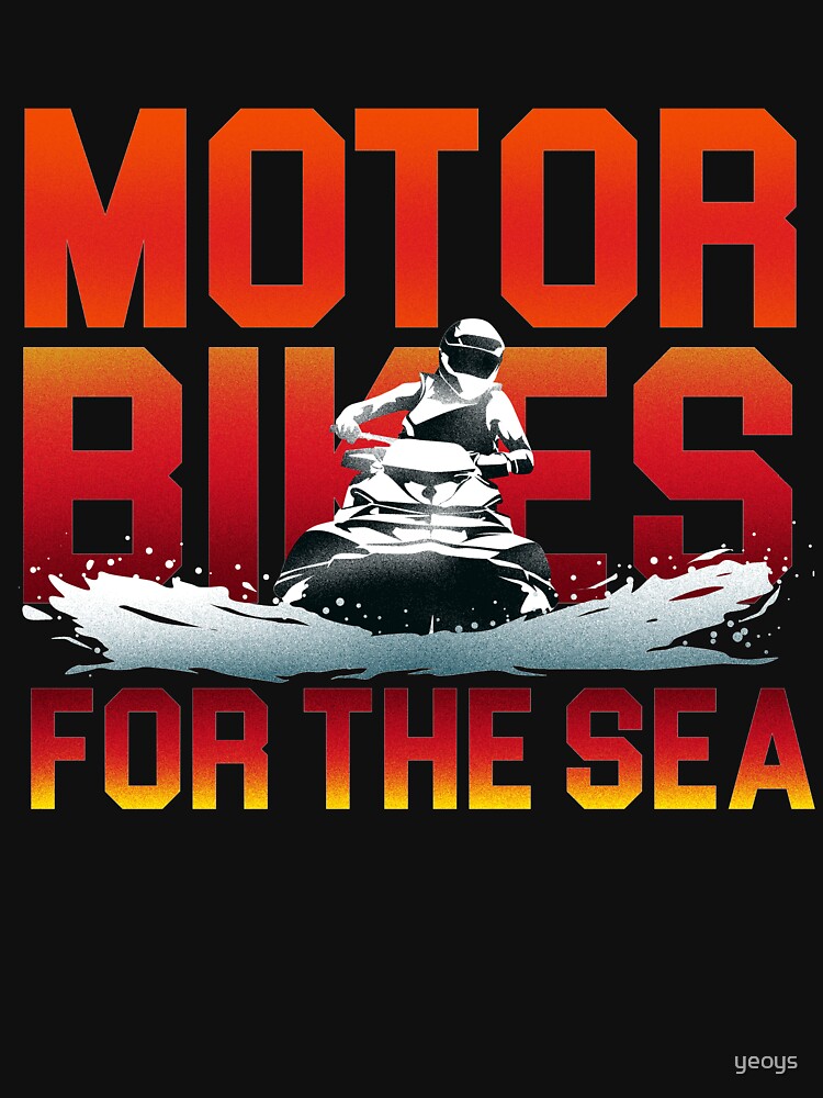 Motorbikes For The Sea - Jet Ski Action Gift von yeoys