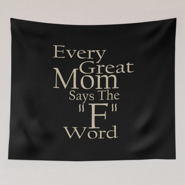 Item preview, Every Great Mom Says The F Word designed and sold by overstyle.