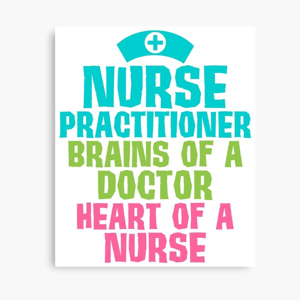 Download Nursing Nurse Practitioner Brains Of A Doctor Heart Of A Nurse Canvas Print By Beutwo Redbubble