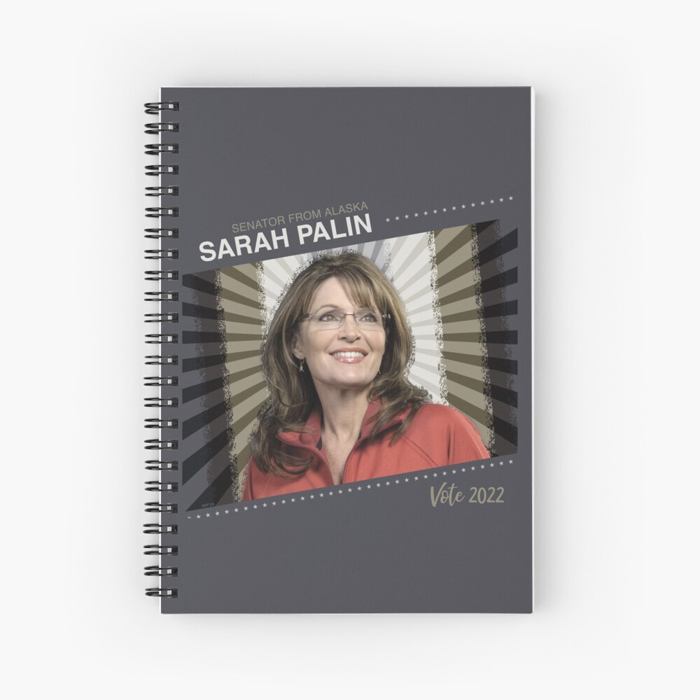 Alaska Senator Sarah Palin 2022 Spiral Notebook